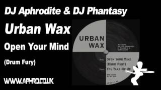 DJ Aphrodite & DJ Phantasy / Urban Wax - Open Your Mind (1994)