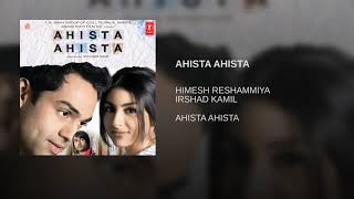 Tum Dil Mein !! AHISTA AHISTA !! Himesh Reshammiya.. !! Popular song