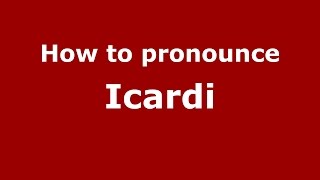 How to pronounce Icardi