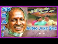 Kilipechu Ketkavaa Movie Audio Juke Box SD RAJI Ilayaraja Rasigan