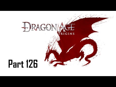 Gakuto_Bongo Plays Dragon Age: Origins - Pt. 126