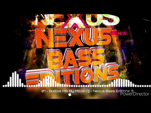 Bolito Mix | Milton DJ - Nexus Bass Editions 2021