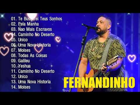 FERNANDINHO - Top 20 Grandes Sucessos |Todas As Coisas, Caminho no Deserto...O louvor gera esperança
