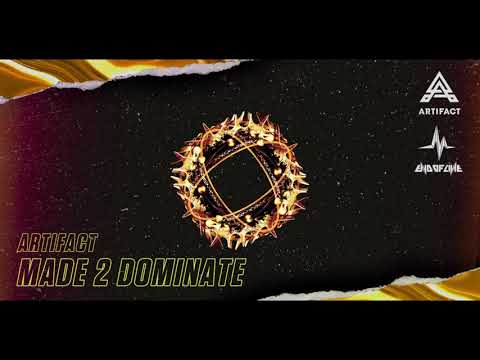 Artifact - Made 2 Dominate