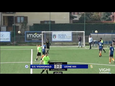 • HIGHLIGHTS • US VIGHIGNOLO vs LEONE XIII - ALLIEVI U17 - 21ª GIORNATA
