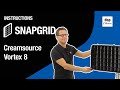 How to mount the SNAPGRID onto the Creamsource Vortex8