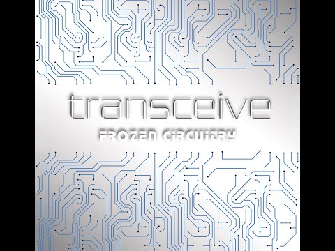 Transceive - Frozen Circuitry (Full Album)