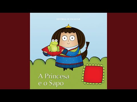 Histórias de Encantar - a Princesa e o Sapo