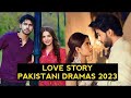 Top 10 Best Pakistani Drama 2023 Love Story | Best Pakistani Dramas | Love Stories