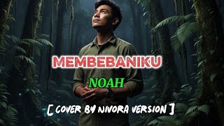 Download lagu Membebaniku – NOAH | Rock Cover Version by Nivora mp3 Download lagu Membebaniku – NOAH | Rock Cover Version by Nivora mp3