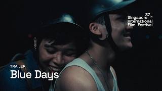 Blue Days Trailer | SGIFF 2026