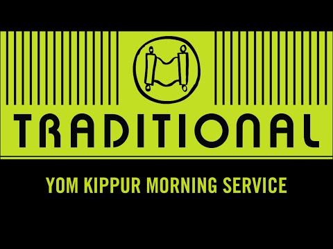 High Holy Days 2020 -  TRADITIONAL Yom Kippur Morning Service