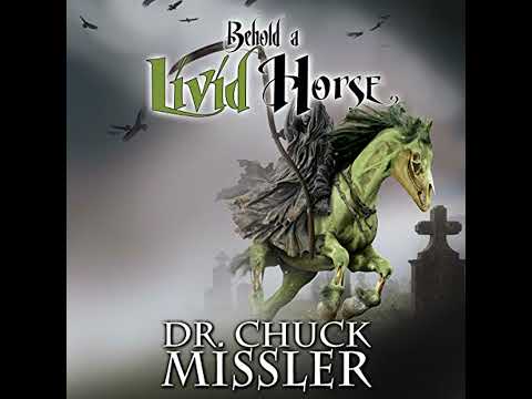 Behold a Livid Horse: Emergent Diseases and Biochemical Warfare by Chuck Missler | Free Audiobook