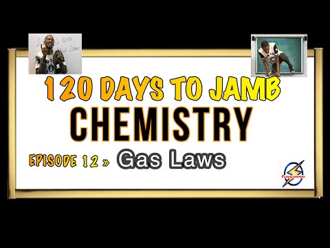 Gas Laws » 120 Days To Jamb Chemistry - Episode 12