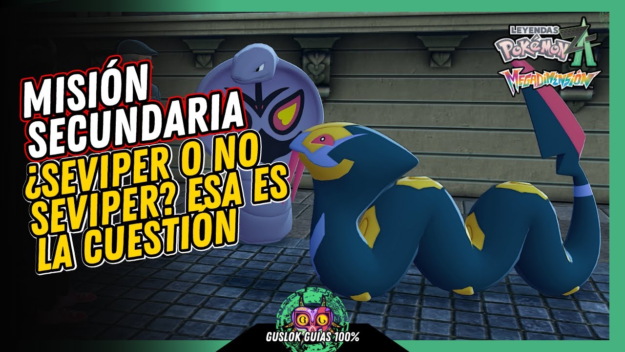 Leyendas Pokemon Z-A Megadimension MISIÓN SECUNDARIA 156: ¿SEVIPER O NO SEVIPER? ESA ES LA CUESTIÓN Leyendas Pokemon Z-A Megadimension MISIÓN SECUNDARIA 156: ¿SEVIPER O NO SEVIPER? ESA ES LA CUESTIÓN