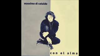 Massimo Di Cataldo - Si dices que te vas