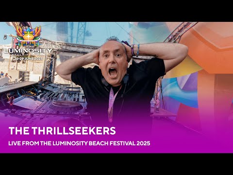 The Thrillseekers live at Luminosity Beach Festival 2025 #LBF25