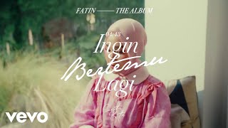 Lirik Lagu Ingin Bertemu Lagi - Fatin: Semalam Tadi Aku Memimpikan Diriku Berada di Dekatmu