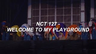 NCT 127 - &#39;WELCOME TO MY PLAYGROUND&#39; Easy Lyrics