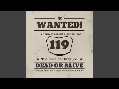 The Tale of Dirty Joe