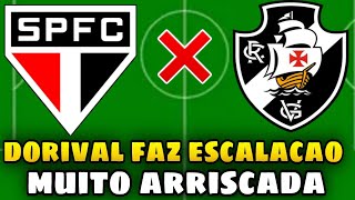 DORIVAL JÚNIOR FAZ ESCALAÇÃO MUITO ARRISCADA DO SÃO PAULO X VASCO