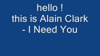 alain clark - i need you