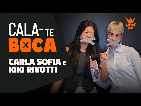Cala-te Boca com Kiki Rivotti e Carla Sofia