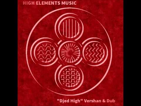 Djed High Vershan & Dub   HIGH ELEMENTS