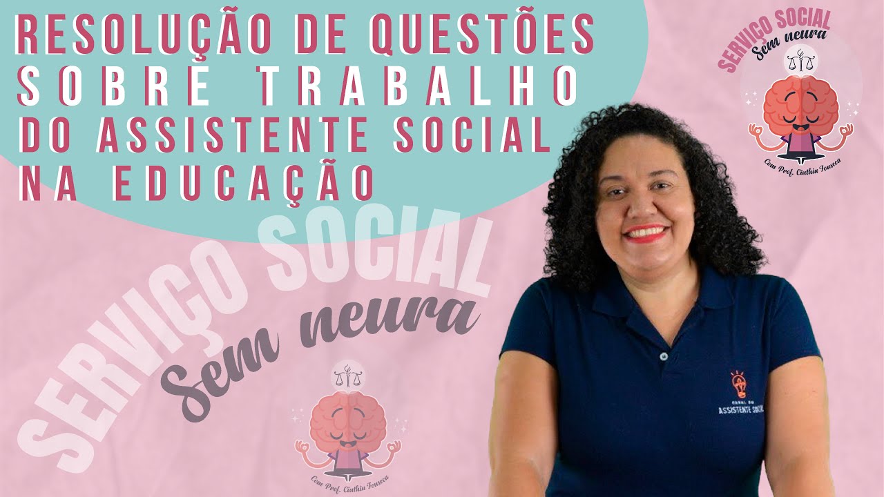 Resolução de Questões sobre o Trabalho do Assistente Social na Educação #ServiçoSocialSemNeura