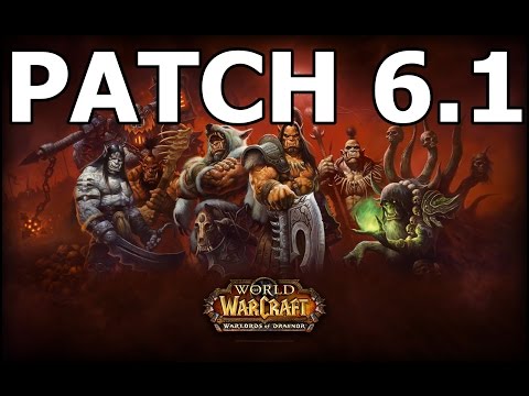 World of Warcraft 6.1 Patch Notes from the Public Test Realm (WoW 6.1 Patch Notes)