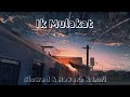 Ik Mulakat Slowed Reverb Lofi Shorts Short Shortvideo Shortsvideo Youtubeshorts Youtube