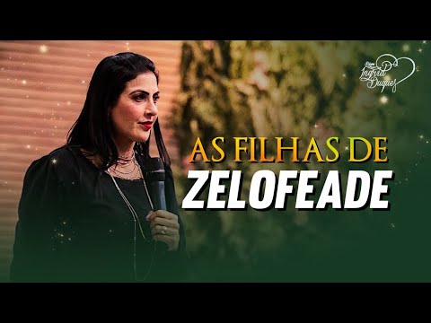 AS FILHAS DE ZELOFEADE | Bispa Ingrid Duque - Numeros 27.1