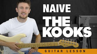 Naive | The Kooks Guitar Tutorial