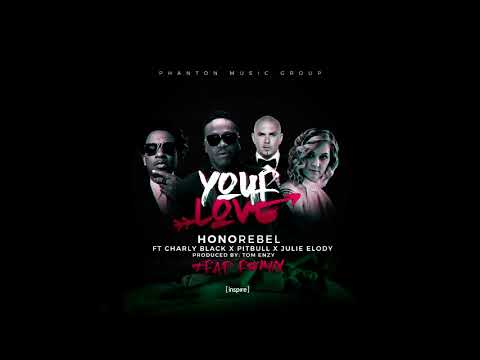 Honorebel - Your Love ft Charly Black x Pitbull x Julie Elody (Tom Enzy Trap Remix)