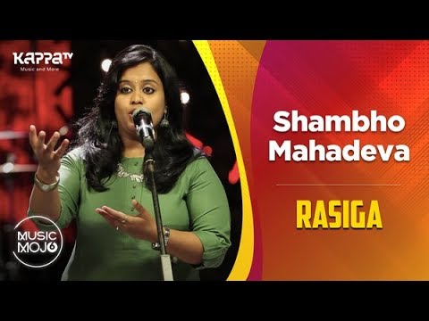Shambho Mahadeva - Rasiga - Music Mojo Season 6 - Kappa TV