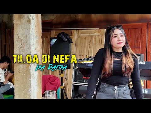 Tiloa Di Nefa • Fauzy BM • Ika Rafika - Annisa Music