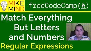 19 Match Everything But Letters and Numbers - Regular Expressions - freeCodeCamp
