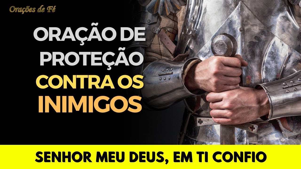 ORAÇÃO DE PROTEÇÃO CONTRA OS INIMIGOS