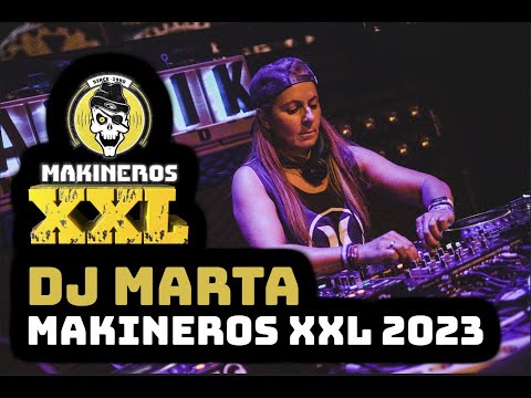 DJ MARTA @ MAKINEROS  XXL 2023 FABRIK