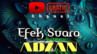 Download lagu Efek Suara Adzan mp3 Download lagu Efek Suara Adzan mp3