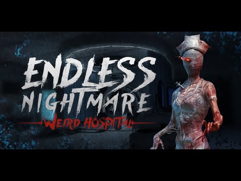 Видео Endless Nightmare: Weird Hospital #1