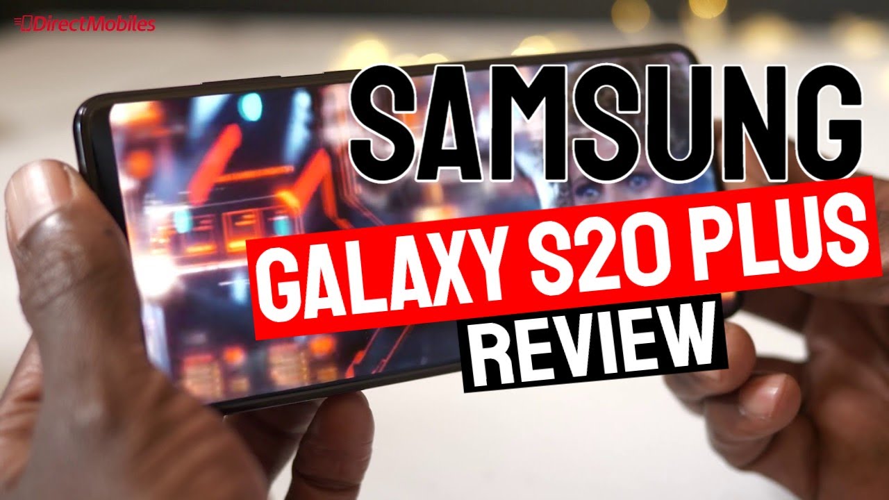 Samsung Galaxy S20 Plus Review | The Best S20 Model