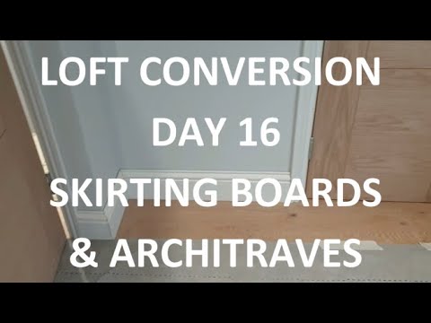 LOFT CONVERSION DAY 16 - Skirting Boards, Architrave & Built in Wardrobe - Day 16 of 18