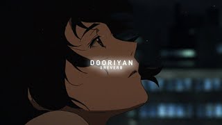 Dooriyan - Guri (slowed+reverb)