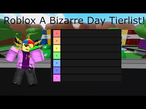 Roblox A Bizarre Day Tierlist!