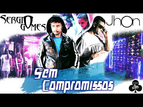 Sem Compromissos - JhOn Dantas x Sergio Gomes
