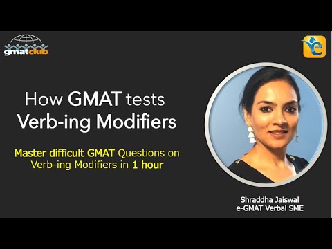 How #GMAT tests Verb-ing Modifiers? | A unified approach to tackle all difficulty level questions!