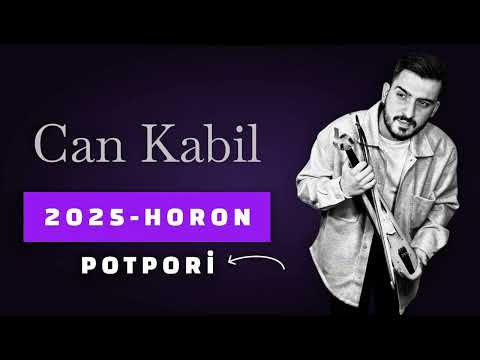 Can Kabil - Horon Potpori 2025