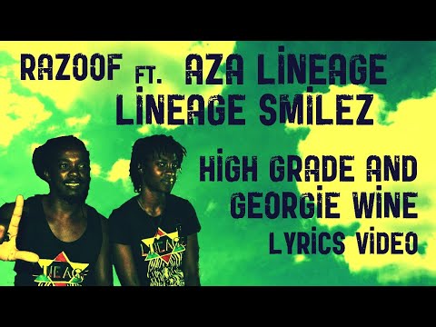 Razoof - High Grade & Georgie Wine (Official Lyrics Video) ft. Aza Lineage & Lineage Smilez