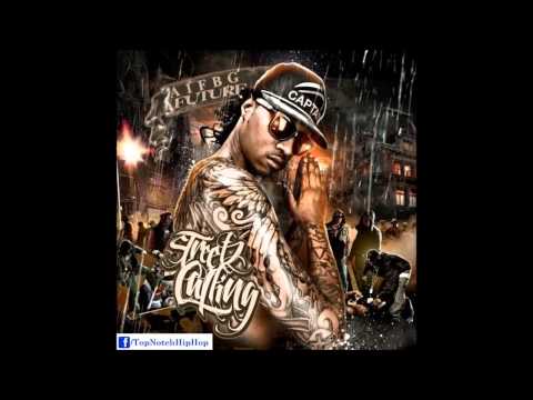 Future - Word To My Muva (Ft. Chubbie Baby) {Prod. M-Millz} [Streetz Calling]